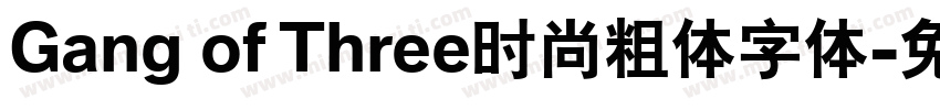 Gang of Three时尚粗体字体字体转换